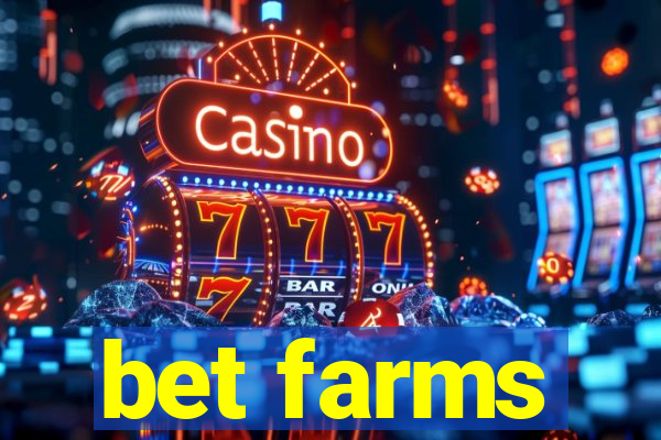 bet farms